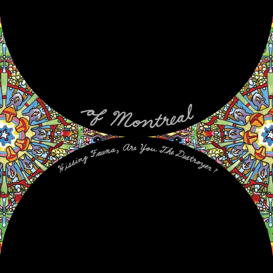 Avery's Albums: Issue 1 - "Hissing Fauna, Are You The Destroyer?" by of Montreal